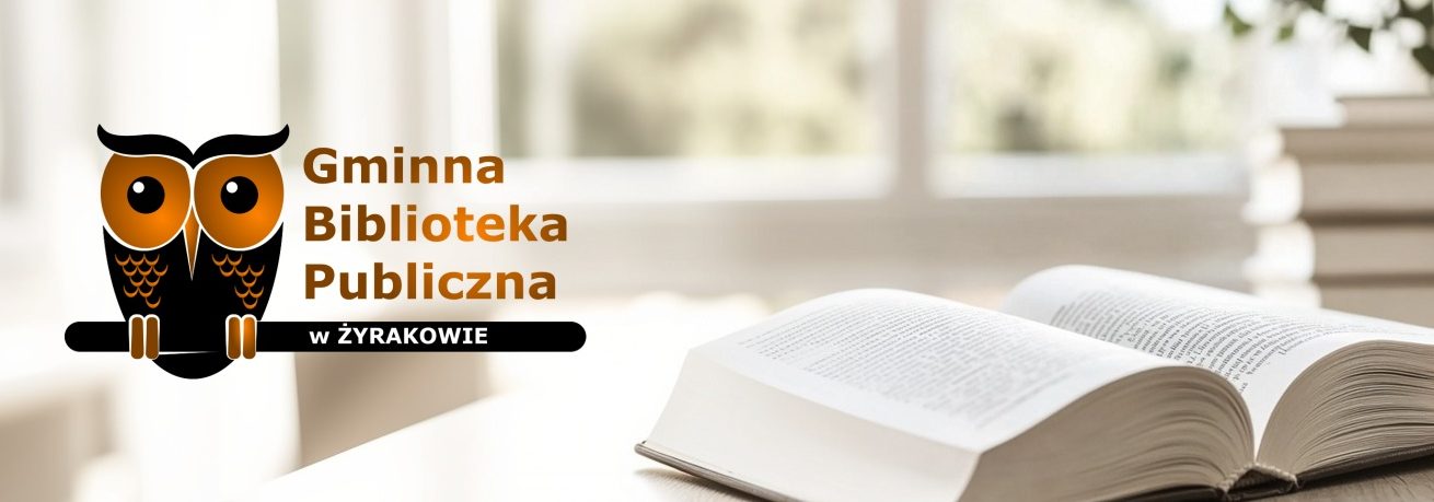 Witamy Cię internauto na stronach internetowych Gminnej Biblioteki Publicznej w Żyrakowie